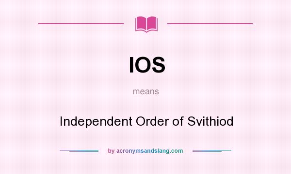 What does IOS mean? It stands for Independent Order of Svithiod