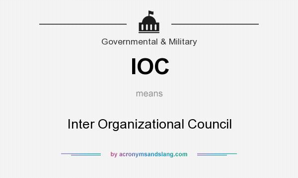 What does IOC mean? It stands for Inter Organizational Council
