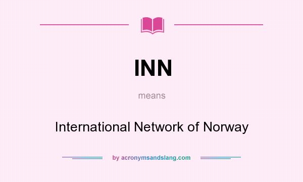 What does INN mean? It stands for International Network of Norway