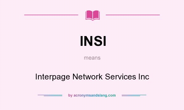 What does INSI mean? It stands for Interpage Network Services Inc