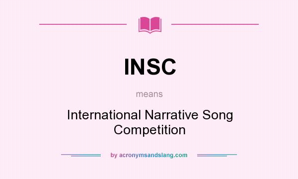 What does INSC mean? It stands for International Narrative Song Competition
