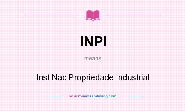 What does INPI mean? It stands for Inst Nac Propriedade Industrial