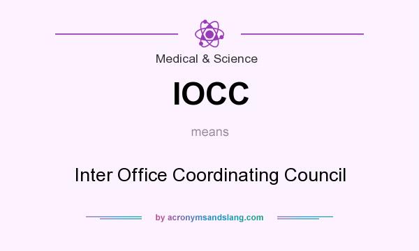 What does IOCC mean? It stands for Inter Office Coordinating Council