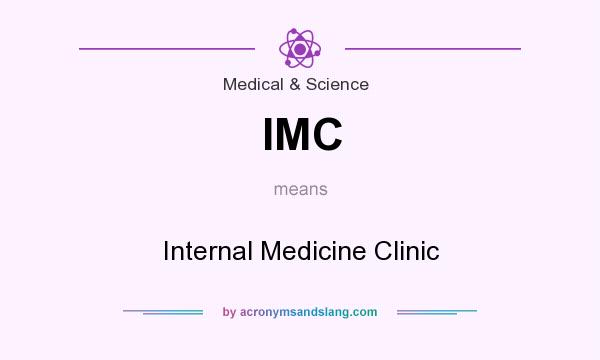 What does IMC mean? It stands for Internal Medicine Clinic