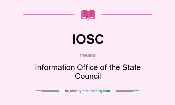 What does IOSC mean? It stands for Information Office of the State Council