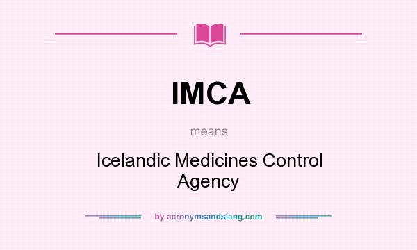 What does IMCA mean? It stands for Icelandic Medicines Control Agency