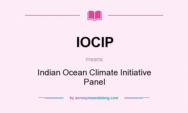What does IOCIP mean? It stands for Indian Ocean Climate Initiative Panel