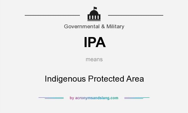 What does IPA mean? It stands for Indigenous Protected Area