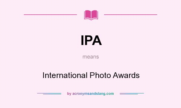 What does IPA mean? It stands for International Photo Awards