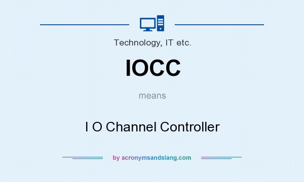 What does IOCC mean? It stands for I O Channel Controller