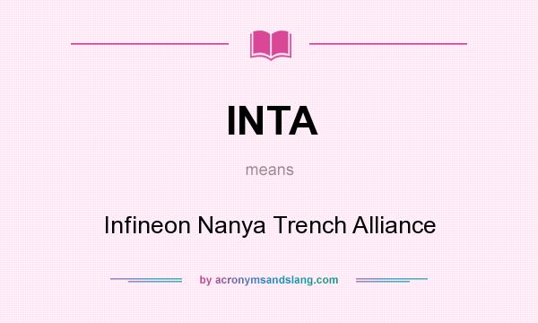 What does INTA mean? It stands for Infineon Nanya Trench Alliance