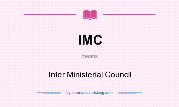 What does IMC mean? It stands for Inter Ministerial Council