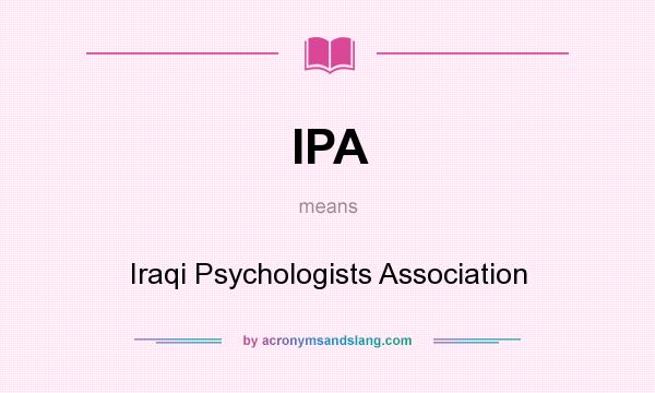 What does IPA mean? It stands for Iraqi Psychologists Association