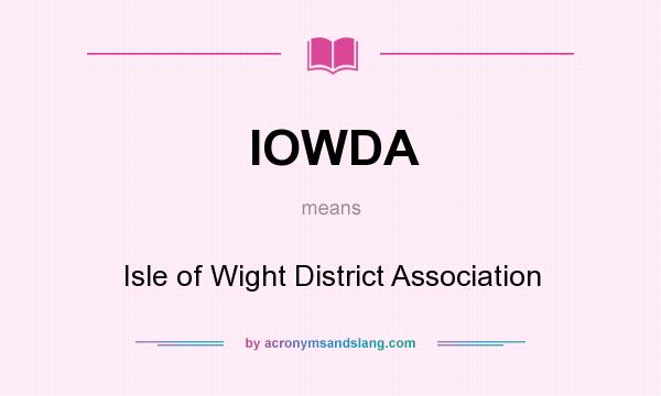 What does IOWDA mean? It stands for Isle of Wight District Association