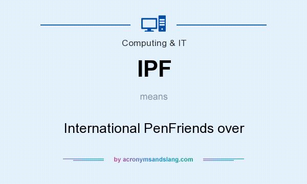 What does IPF mean? It stands for International PenFriends over