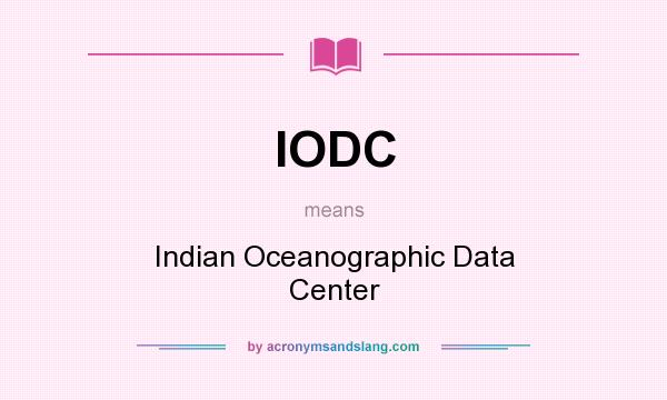 What does IODC mean? It stands for Indian Oceanographic Data Center