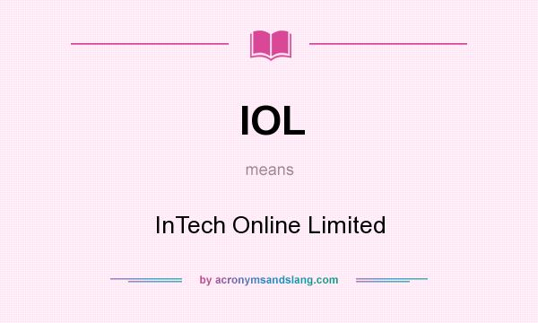 What does IOL mean? It stands for InTech Online Limited