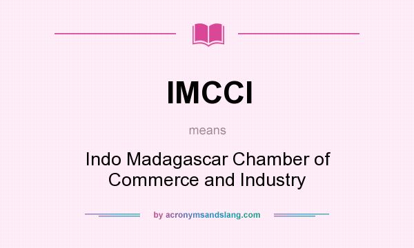 What does IMCCI mean? It stands for Indo Madagascar Chamber of Commerce and Industry