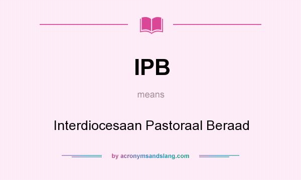 What does IPB mean? It stands for Interdiocesaan Pastoraal Beraad