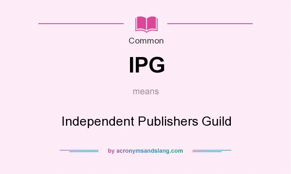What does IPG mean? It stands for Independent Publishers Guild
