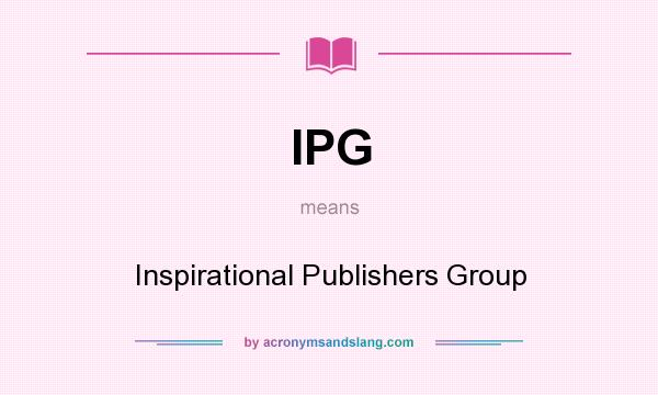 What does IPG mean? It stands for Inspirational Publishers Group