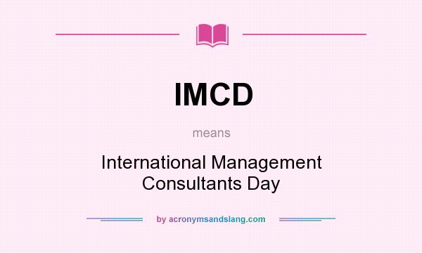 What does IMCD mean? It stands for International Management Consultants Day