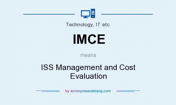 What does IMCE mean? It stands for ISS Management and Cost Evaluation