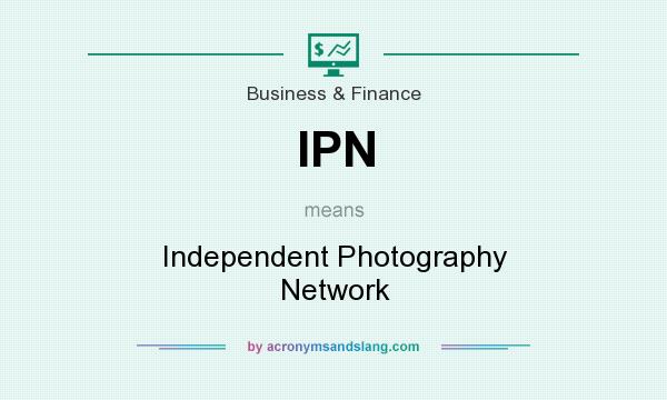 What does IPN mean? It stands for Independent Photography Network