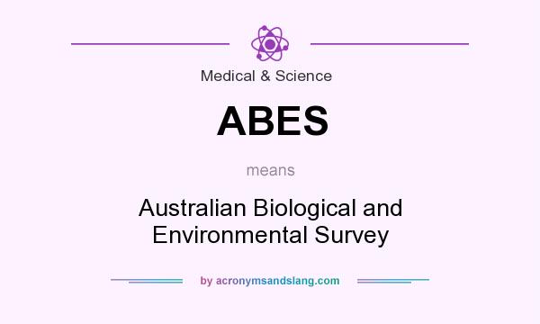 What does ABES mean? It stands for Australian Biological and Environmental Survey