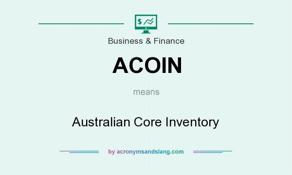 What does ACOIN mean? It stands for Australian Core Inventory