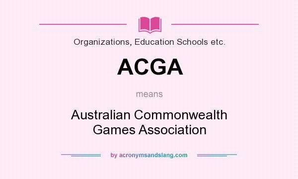 What does ACGA mean? It stands for Australian Commonwealth Games Association