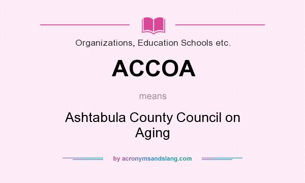 What does ACCOA mean? It stands for Ashtabula County Council on Aging
