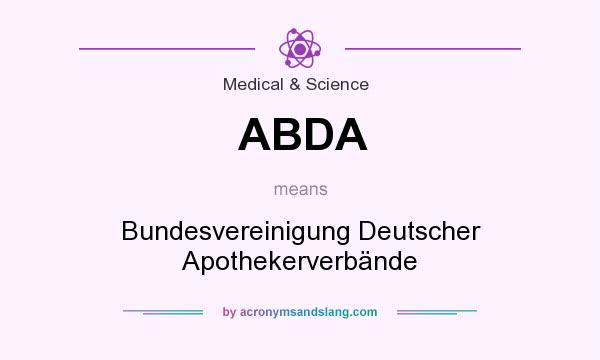 What does ABDA mean? It stands for Bundesvereinigung Deutscher Apothekerverbände