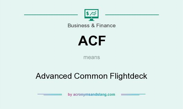 What does ACF mean? It stands for Advanced Common Flightdeck