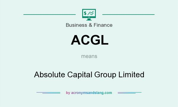 What does ACGL mean? It stands for Absolute Capital Group Limited