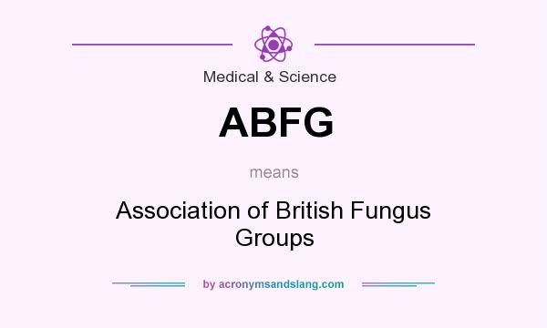What does ABFG mean? It stands for Association of British Fungus Groups
