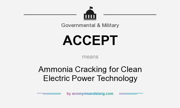 What does ACCEPT mean? It stands for Ammonia Cracking for Clean Electric Power Technology