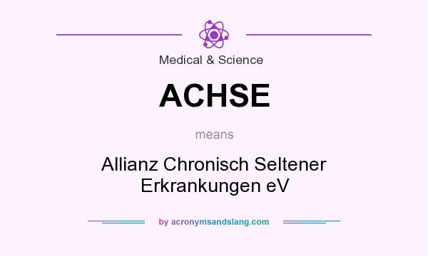 What does ACHSE mean? It stands for Allianz Chronisch Seltener Erkrankungen eV