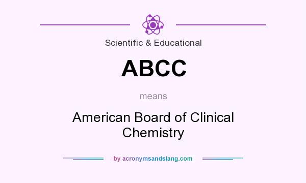 What does ABCC mean? It stands for American Board of Clinical Chemistry