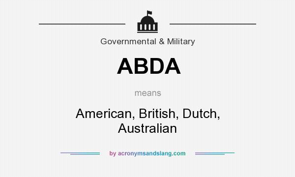 What does ABDA mean? It stands for American, British, Dutch, Australian