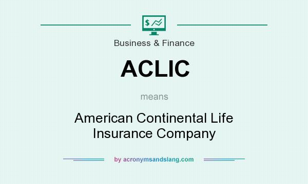 What does ACLIC mean? It stands for American Continental Life Insurance Company
