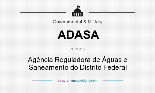 What does ADASA mean? It stands for Agência Reguladora de Águas e Saneamento do Distrito Federal