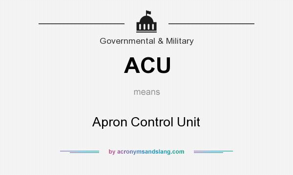 What does ACU mean? It stands for Apron Control Unit