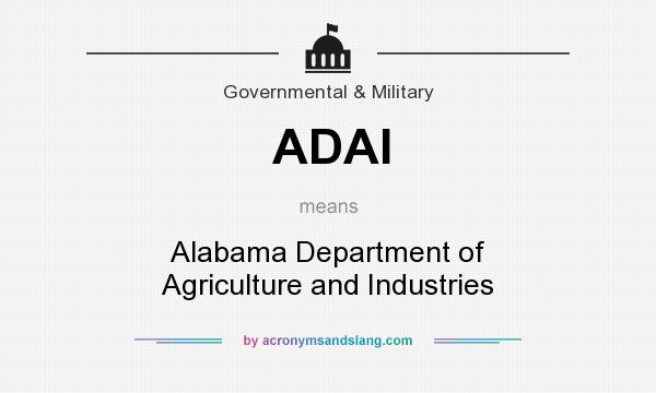 What does ADAI mean? It stands for Alabama Department of Agriculture and Industries