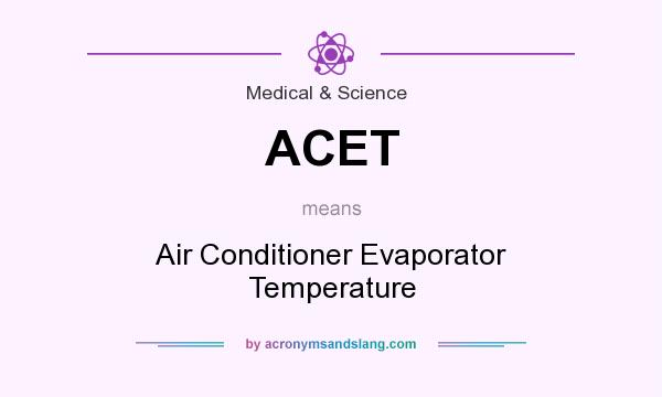 What does ACET mean? It stands for Air Conditioner Evaporator Temperature