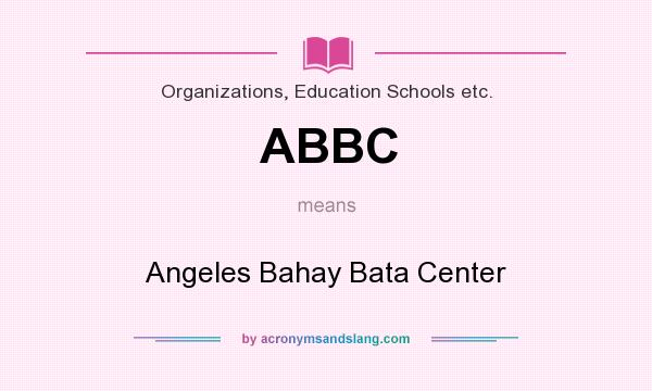 What does ABBC mean? It stands for Angeles Bahay Bata Center