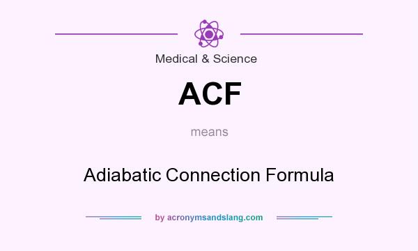What does ACF mean? It stands for Adiabatic Connection Formula