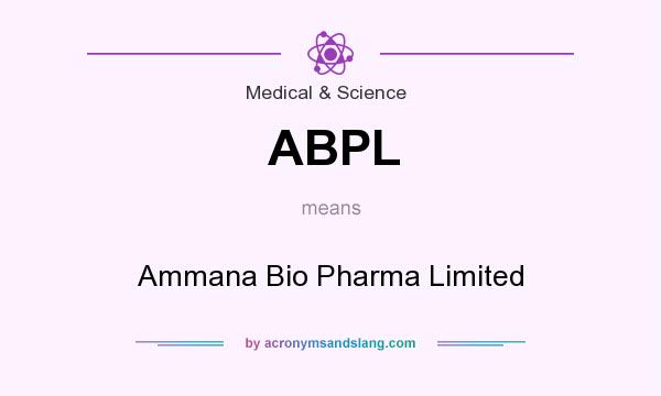 What does ABPL mean? It stands for Ammana Bio Pharma Limited
