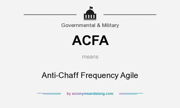 What does ACFA mean? It stands for Anti-Chaff Frequency Agile