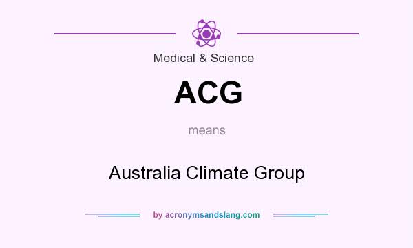 What does ACG mean? It stands for Australia Climate Group